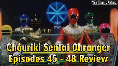Episode 199 – Chouriki Sentai Ohranger Episodes 45 - 48 Review | Final Battle for Earth and End of the Ohrangers! Episode 199 – Chouriki Sentai Ohranger Episodes 45 - 48 Review | Final Battle for Earth and End of the Ohrangers!
