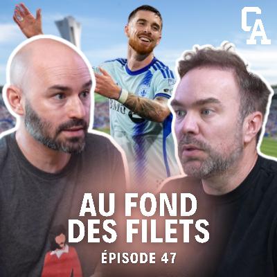S2EP47 - CF Montréal, Coupe des Ligues terminée, urgence de recruter?