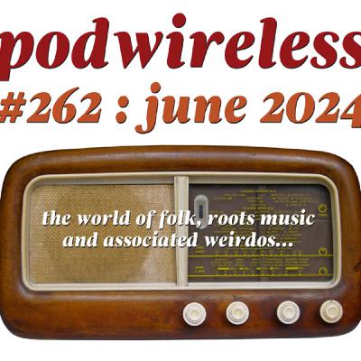 Podwireless 262 June 2024