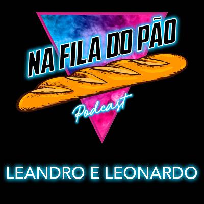 #7 - Leandro e Leonardo | Cumade e Cumpade