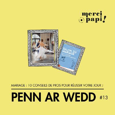 Penn ar wedd, 10 conseils de pros pour réussir votre mariage