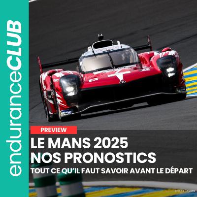 24 Heures du Mans 2025 : favoris, coups de coeur - On vous donne nos pronostics !