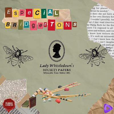 Especial Bridgertons Especial Bridgertons