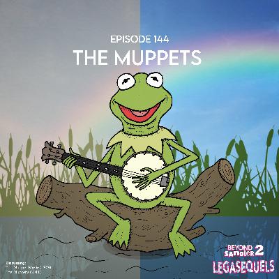 The Muppets | The Legasequels #4