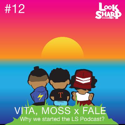 SE1:EP12- SEASON FINALE- Why did we start the Look Sharp Podcast?