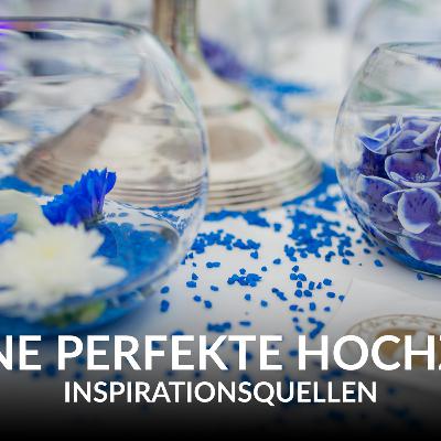 004 - Inspirationsquellen für deine perfekte Hochzeit