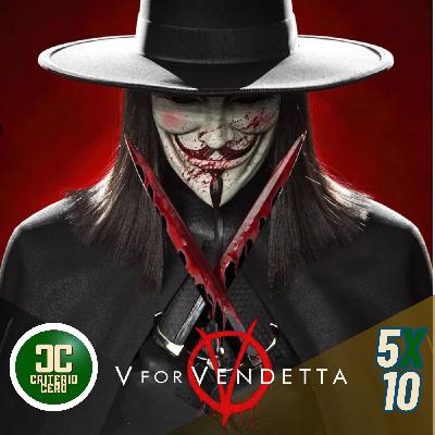 Criterio Cero 5x10 - V de Vendetta (2005) Criterio Cero 5x10 - V de Vendetta (2005)