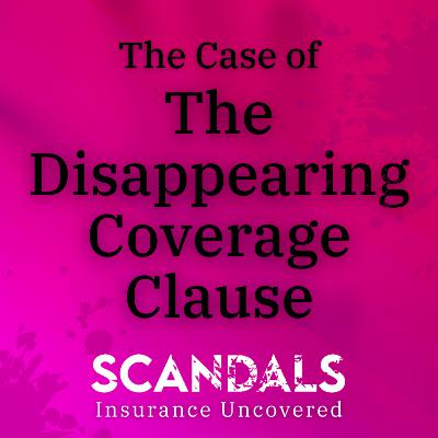 The Case of the Disappearing Coverage Clause The Case of the Disappearing Coverage Clause