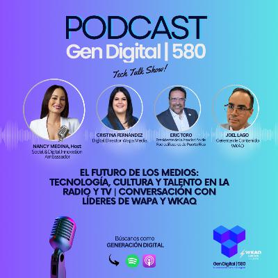 El Futuro de los Medios: Tecnología, Cultura y Talento en la Radio y TV | Conversación con líderes de WAPA y WKAQ