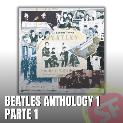 210 - Beatles Anthology 1 (parte 1). - Acceso anticipado