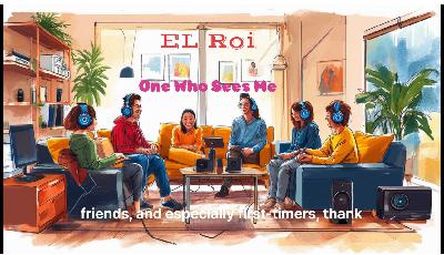 El Roi The One who sees me El Roi The One who sees me