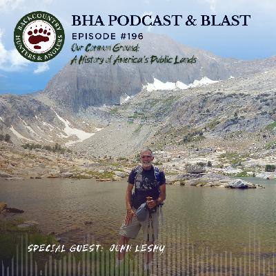Our Common Ground: A History of America’s Public Lands -- Part II with John Leshy