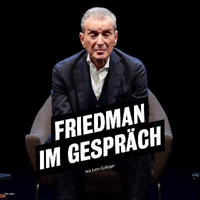 Friedman im Gespräch: Wahnsinn