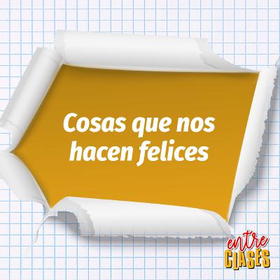 Cosas que nos hacen felices