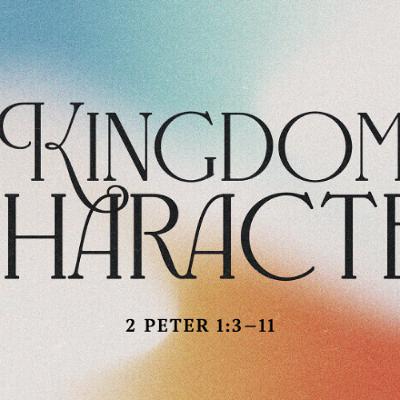 Kingdom Character (2 Peter 1_3–11) Brian Raby _ December 28, 2025