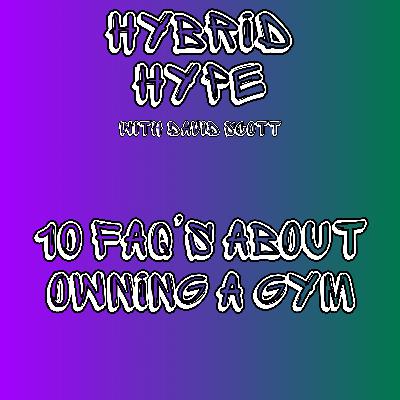 HHP #9 | 10 FAQ's about owning a gym | HHP #9 | 10 FAQ's about owning a gym |