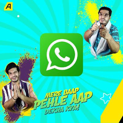 Mere Baap Pehle Aap | EP - 11 | Whatsapp New Privacy Policy Update 2021 | आपकी प्राइवेसी के लिए खतरा