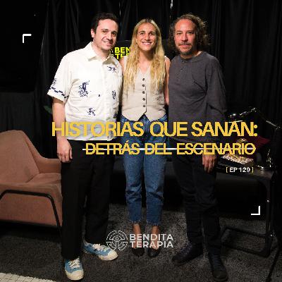 Bendita Terapia | T-2 - Ep. 129: Historias que sanan: detrás del escenario. Feat. #RicardoOfarril