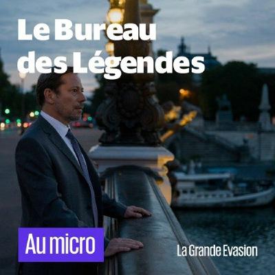 Rob : Le Bureau des Légendes Rob : Le Bureau des Légendes