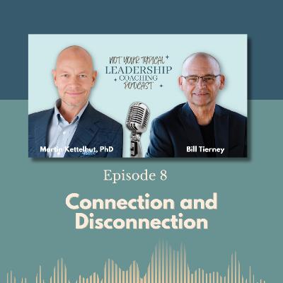 Episode 8: Connection and Disconnection