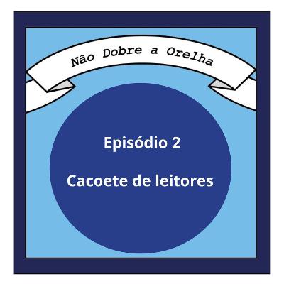 #02 - Cacoetes de leitores