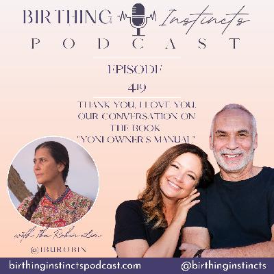 #419: Thank you, I love you. Our Conversation on the book "Yoni Owner's Manual" with Ibu Robin Lim