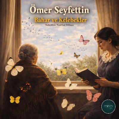 Öykü | Ömer Seyfettin - Bahar ve Kelebekler