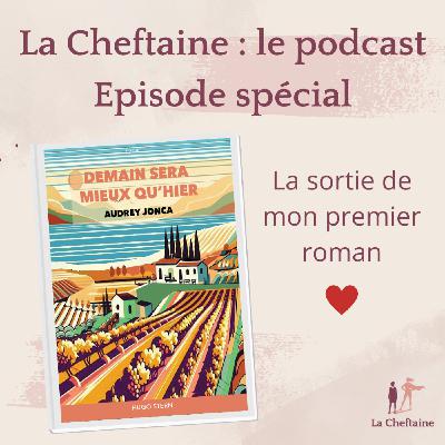 HORS SERIE – Les coulisses de mon premier roman "Demain sera mieux qu’hier"