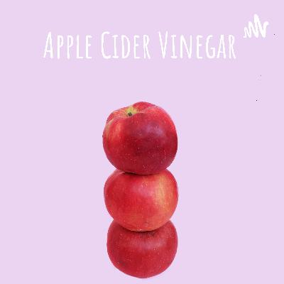 Apple Cider Vinegar: Teeth Dissolver Part 10
