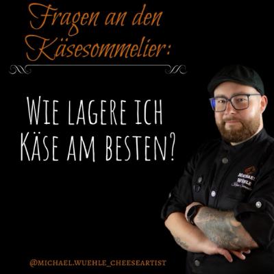 Wie lagert man Käse am besten?