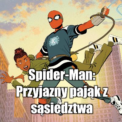 Spider-Man: Przyjazny pająk z sąsiedztwa. Bardzo fajna animacja od Disney + | Omówienie serialu