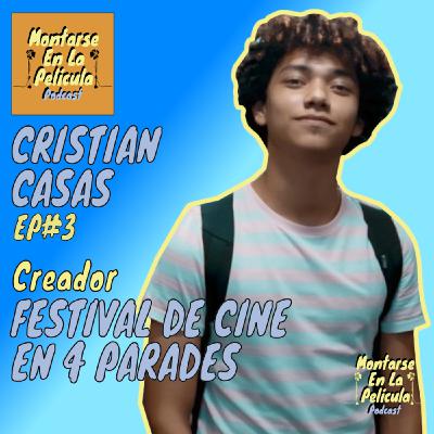 Especial#03 - Cristian Casas creador del Festival de Cine en 4 Paredes