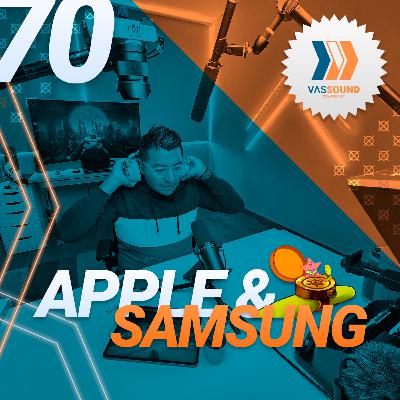 70: Apple & Samsung... ¿Compadres? 🤝