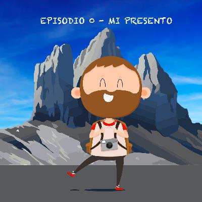 Ep. 0 - Mi presento