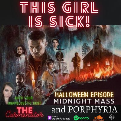 Midnight Mass Series and Porphyria Midnight Mass Series and Porphyria