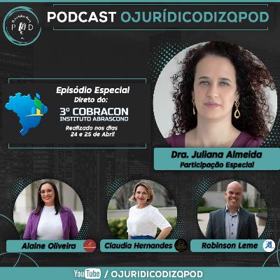 Episódio Especial - Direto do 3o Cobracon | OJurídicoDizQPOD | EP51