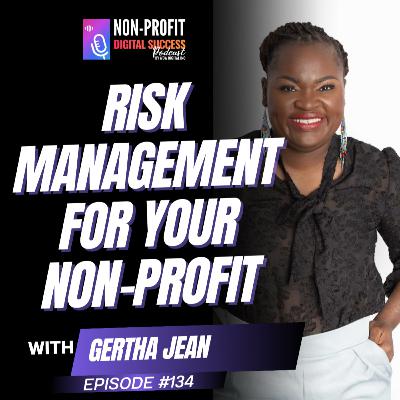 134 - Risk Management with Gertha Jean