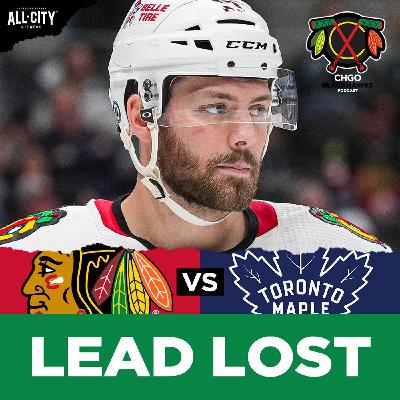 BLACKHAWKS POSTGAME: Chicago Can't Hold 2–0 Lead, Fall Flat in Toronto | CHGO Blackhawks