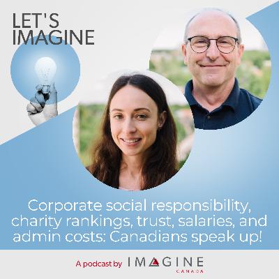 Corporate social responsibility, charity rankings, trust, salaries, and admin costs: Canadians speak up!