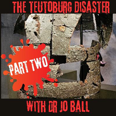 The Teutoburg Disaster with Dr Ball: Part Two. The Teutoburg Disaster with Dr Ball: Part Two.