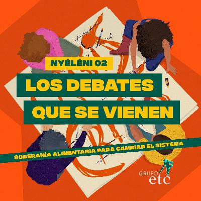 EP 02: Los debates que vienen EP 02: Los debates que vienen