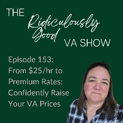 From $25 to Premium Rates - Confidently Raise Your VA Prices