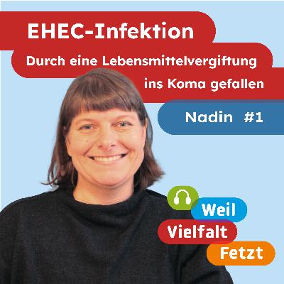 Ich bin durch eine Lebensmittelvergiftung ins Koma gefallen | Nadin #1