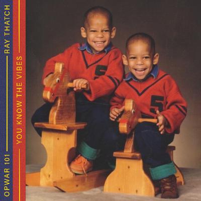 101 Ray Thatch: You Know the Vibes