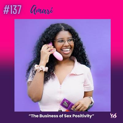 The Business of Sex Positivity with Amari