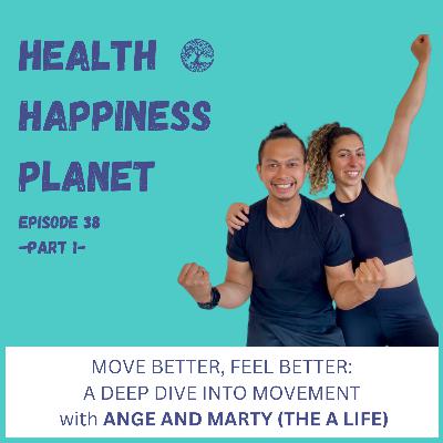 Move Better, Feel Better: A Deep Dive into Movement with Ange and Marty (The A Life)