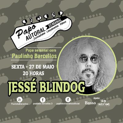 Papo Autoral com Jessé Blindog