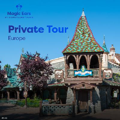 Private Tour : Fantasyland, un hommage à l’Europe Private Tour : Fantasyland, un hommage à l’Europe