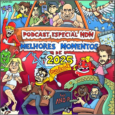 Podcast MdM Especial: Melhores Momentos de 2025! Podcast MdM Especial: Melhores Momentos de 2025!
