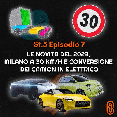 Le NOVITÀ del 2023, MILANO a 30 km/h e CONVERSIONE dei CAMION in ELETTRICO